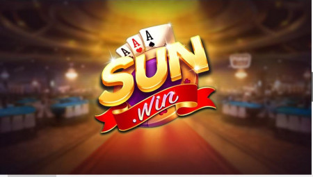 Sunwin - Game bài đổi thưởng SUN WIN số 1 thị trường Châu Á 2023